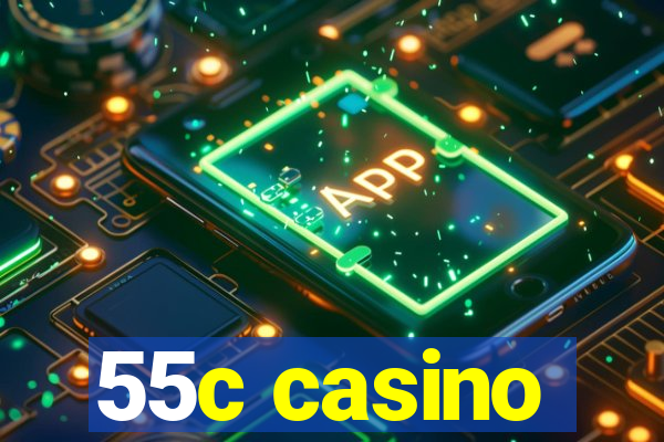 55c casino